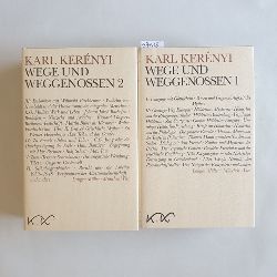 Karl Kerenyi, Magda Kerenyi  Wege und Weggenossen I  Auflage: Band I und II. (2 BBDE) 