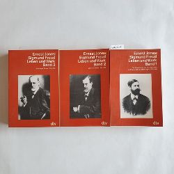 Jones, Ernest  Sigmund Freud - Leben und Werk. (3 Bnde.) Bd. 1. Die Entwicklung der Persnlichkeit und die grossen Entdeckungen + Bd. 2. Jahre der Reife + Bd. 3. Die letzte Phase 