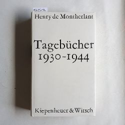 Henry de Montherlant und Karl August Horst  Tagebcher: 1930-1944 