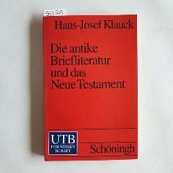 Klauck, Hans  Die antike Briefliteratur und das Neue Testament 