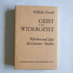 Emrich, Wilhelm  Geist und Widergeist  Wahrheit und Lge der Literatur, Studien 