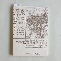 Lichtenberg, Georg Christoph (Verfasser);Gumbert, Hans Ludwig  London-Tagebuch September 1774 - April 1775 / Georg Christoph Lichtenberg. Hrsg. von Hans Ludwig Gumbert Mit e. Einl. Das politische Denken des jungen Lichtenberg 