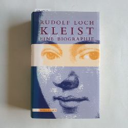 Loch, Rudolf (Verfasser)  Kleist eine Biographie 
