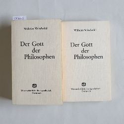 Weischedel, Wilhelm  Der  Gott der Philosophen : Grundlegung einer philosophischen Theologie im Zeitalter des Nihilismus ; (zwei Bnde) Bd. 1., Wesen, Aufstieg und Verfall der philosophischen Theologie + Bd. 2., Abgrenzung und Grundlegung 