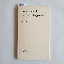 Szondi, Peter  Satz und Gegensatz. Sechs Essays. 