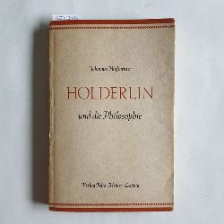 Hoffmeister, Johannes  Hlderlin und die Philosophie 