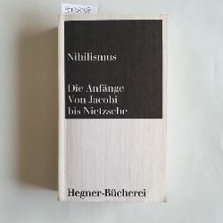 Arendt, Dieter [Hrsg.]  Nihilismus : die Anfnge von Jacobi bis Nietzsche 