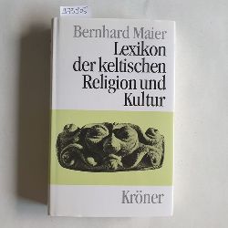 Maier, Bernhard  Lexikon der keltischen Religion und Kultur 