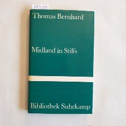 Bernhard, Thomas  Midland in Stilfs: Drei Erzhlungen. 