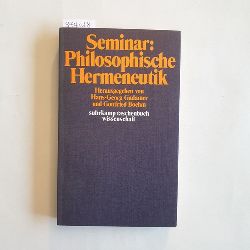 Hans-Georg Gadamer u. Gottfried Boehm [Hrsg.]  Seminar philosophische Hermeneutik 