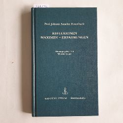 Feuerbach, Paul Johann Anselm, Ritter von (Verfasser);Kper, Wilfried (Herausgeber)  Reflexionen, Maximen, Erfahrungen 