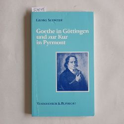 Schwedt, Georg  Goethe in Gttingen und zur Kur in Pyrmont 