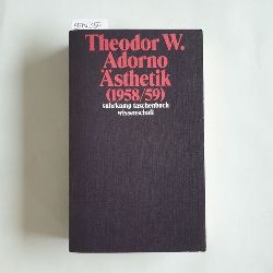 Adorno, Theodor W. ; Ortland, Eberhard (Hrsg.)  sthetik (1958/59) 