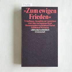 Merkel, Reinhard (Hrsg.)  Zum ewigen Frieden Grundlagen, Aktualitt und Aussichten einer Idee von Immanuel Kant 