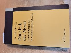 Kohlmann, Ulrich (Verfasser)  Dialektik der Moral Untersuchungen zur Moralphilosophie Adornos 