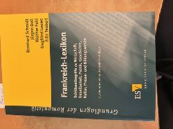 Schmidt, Bernhard (Mitwirkender)  Frankreich-Lexikon Schlsselbegriffe zu Wirtschaft, Gesellschaft, Politik, Geschichte, Presse- und Bildungswesen 