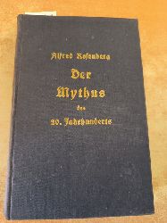 Rosenberg, Alfred  Der Mythus des. 20. Jahrhunderts 