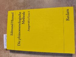 Husserl, Edmund  Ausgewhlte Texte. Teil: 1., Die phnomenologische Methode 