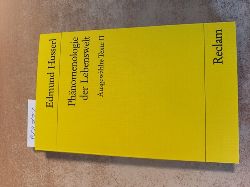 Husserl, Edmund  Ausgewhlte Texte. Teil: 2., Phnomenologie der Lebenswelt 