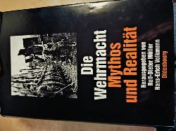 Mller, Rolf-Dieter [Hrsg.]  Die Wehrmacht : Mythos und Realitt 