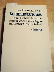 Honneth, Axel (Hrsg.)  Kommunitarismus : eine Debatte ber die moralischen Grundlagen moderner Gesellschaften 