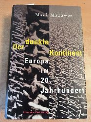 Mazower, Mark (Verfasser)  Der dunkle Kontinent Europa im 20. Jahrhundert 