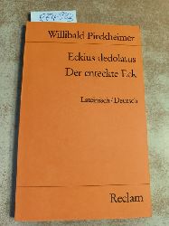 Pirckheimer, Willibald (Verfasser); Holzberg, Niklas (bersetzer)  Eckius dedolatus Lat./ Dt. = Der enteckte Eck 