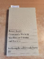 Bertolt Brecht  Gesammelte Werke - Werkausgabe Edition Suhrkamp in 20 Bnden - hier Schriften zur Literatur und Kunst 2 (=Gesammelte Werke Band 19) 