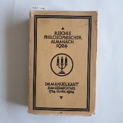 Paul Feldkeller (Hg.)  Reichls Philosophischer Almanach auf das Jahr 1924.  Immanuel Kant zum Gedchtnis 22. April 1924. 