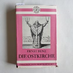 Benz, Ernst  Die  Ostkirche im Lichte der protestantischen Geschichtsschreibung von der Reformation bis zur Gegenwart 