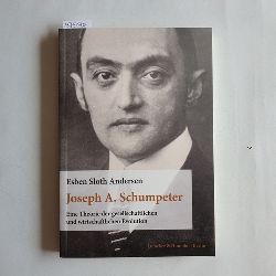 Andersen, Esben Sloth ; Atzert, Thomas (bersetzer)  Joseph A. Schumpeter Eine Theorie der gesellschaftlichen und wirtschaftlichen Evolution 