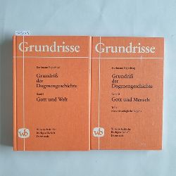 Beyschlag, Karlmann  Grundri der Dogmengeschichte: Band 1, Gott und Welt + Band 2, Gott und Mensch-Teil 1., Das christologische (2 Bde.) 