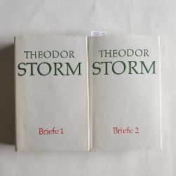 Storm, Theodor  Theodor Storm.: Briefe (2 BNDE) 