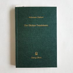 Siebert, Johannes  Der Dichter Tannhuser Leben, Gedichte, Sage 