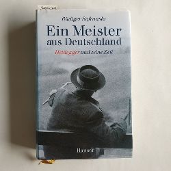 Safranski, Rdiger  Ein Meister aus Deutschland : Heidegger und seine Zeit 