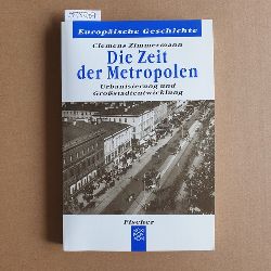 Zimmermann, Clemens.  Die Zeit der Metropolen 