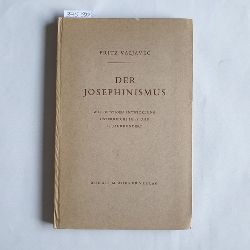 Valjavec, Fritz.  Der Josephinismus. Zur geistigen Entwicklg sterreichs im 18. u. 19. Jahrh. 