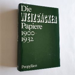 Diverse  Die Weizscker-Papiere 1900 - 1932 