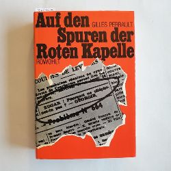 Perrault, Gilles   Auf den Spuren der Roten Kapelle 