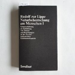 Zur Lippe, Rudolf  Naturbeherrschung am Menschen / 1., Krpererfahrung als Entfaltung von Sinnen und Beziehungen in der ra des italienischen Kaufmannskapitals 