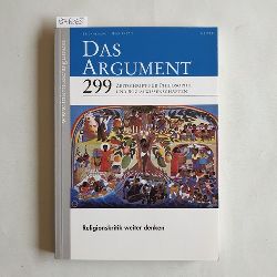   Das Argument. Zeitschrift fr Philosophie und Sozialwissenschaften. 54. Jg. 2012, Heft 5: Bd. 299: Religionskritik weiter denken 