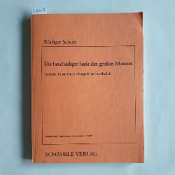 Scholz, Rdiger   Die beschdigte Seele des grossen Mannes: Goethes "Faust" u.d. brgerl. Gesellschaft 