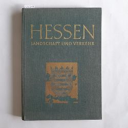 Walter G. Kerber Carlheinz Hell Olaf Radke  Hessen Landschaft und Verkehr 