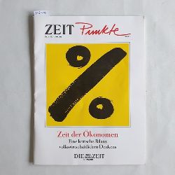   Die Zeit - Zeit der konomen - Eine kritische Bilanz volkswirtschaftlichen Denkens 