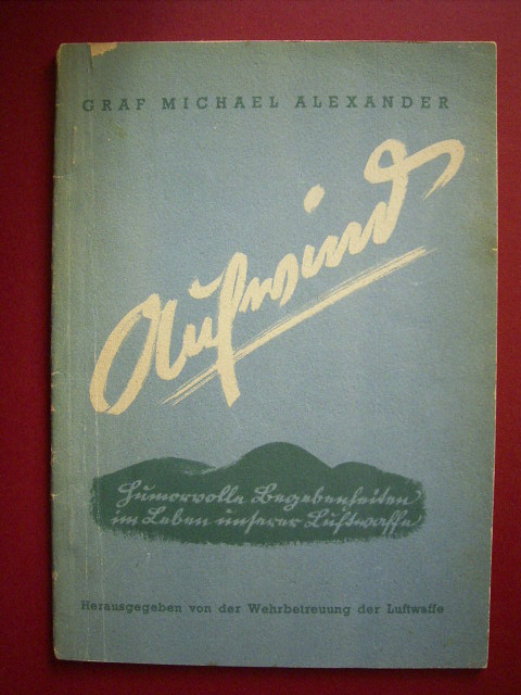 Alexander, Michael Graf.  Aufwind. Humorvolle Begebenheit im Leben unserer Luftwaffe. 