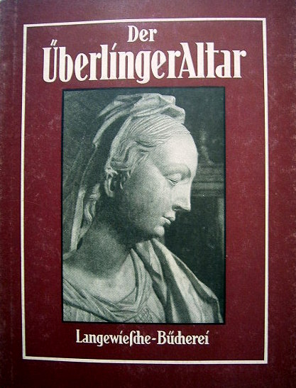 Ginter, Hermann.  Der Überlinger Altar. Aufnahmen von Ingeborg Limmer. Einführender Text von Hermann Ginter. Langewiesche-Bücherei. 