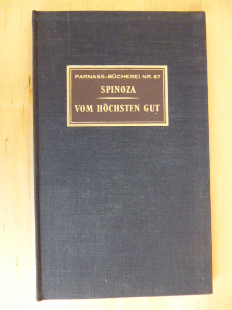 Spinoza.  Vom höchsten Gut. Eine Auswahl seiner Schriften. Parnass-Bücherei Nr. 87. 