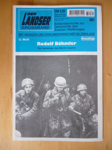 Wolf, U.  Der Landser. Grossband 981. Neuauflage. Rudolf Böhmler. Der Verteidiger des Monte Cassino. Mit Magazin und dokumentarischer Bildbeilage. Erlebnisberichte zur Geschichte des Zweiten Weltkrieges. 