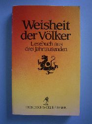 Holzhausen, Ingrid [Hrsg.].  Weisheit der Vlker. Lesebuch aus drei Jahrtausenden. 