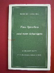 Goebel, Robert.  Vom Sprechen und vom Schweigen und andere Betrachtgen zum menschlichen Leben. 